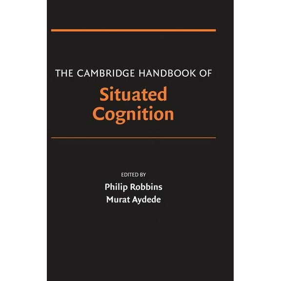 Cambridge Handbooks in Psychology The Cambridge Handbook of Situated Cognition, (Hardcover)