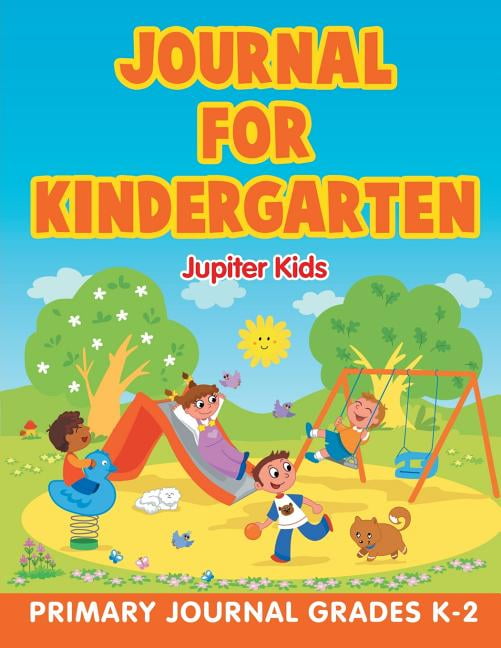 Journal for Kindergarten Primary Journal Grades K2 (Paperback