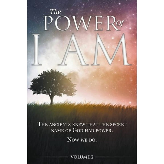 The Power of I Am - Volume 2