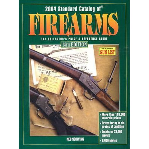 Pre-Owned 2004 Standard Catalog of Firearms: The Collector's Price & Reference Guide (Paperback) 0873497023 9780873497022