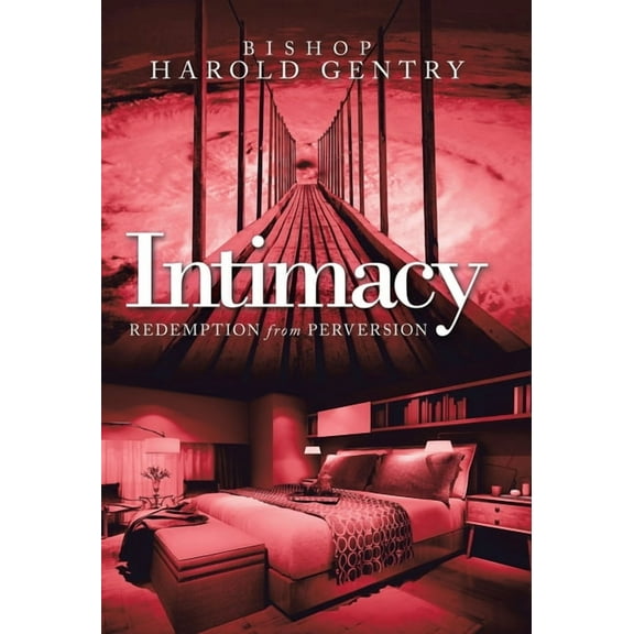 Intimacy: Redemption from Perversion (Hardcover)