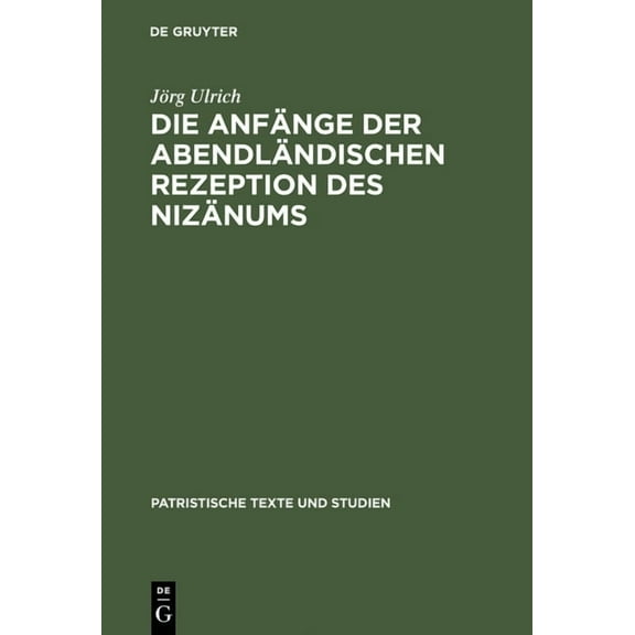 Patristische Texte Und Studien: Die Anfänge der abendländischen Rezeption des Nizänums (Hardcover)
