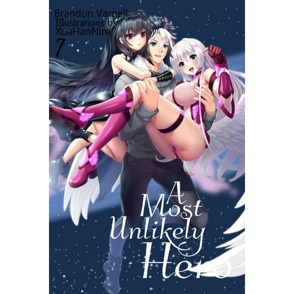 Most Unlikely Hero A Most Unlikely Hero, Volume 7, Book 7, (Paperback)