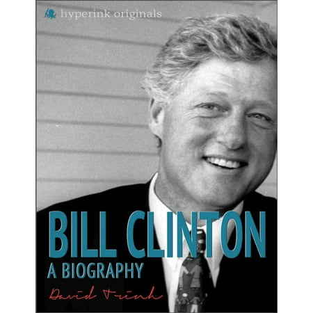 Bill Clinton: A Biography - eBook