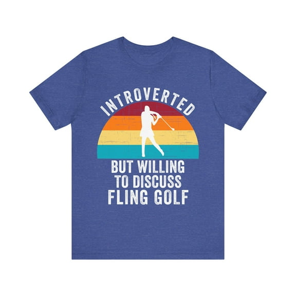 Funny Vintage Fling Golf, Introverted But Willing To Discuss Fling Golf