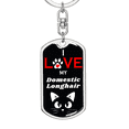 thumbnail image 5 of I Love My Domestic Longhair Cat Stainless Steel or 18k Gold Premium Swivel Dog Tag Keychain, 5 of 16