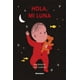 thumbnail image 1 of Hola, mi luna, de Mar Benegas, A buen paso, Dura, 2022, 1 of 2