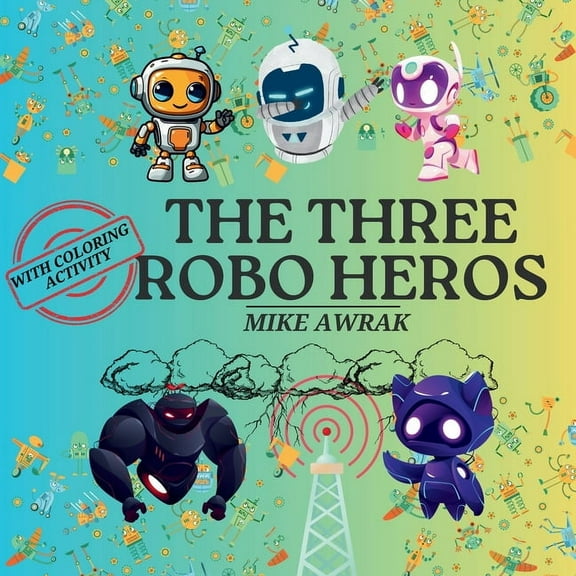 The Three Robo Heroes, (Paperback)
