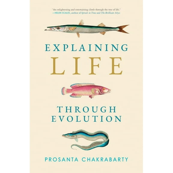Explaining Life Through Evolution, (Paperback)