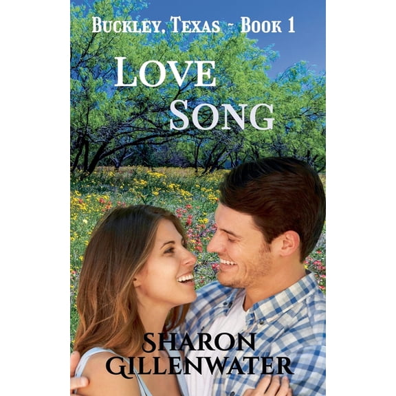 Buckley, Texas Love Song, Book 1, (Paperback)