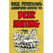 Buck Peterson's Complete Guide to Deer Hunting, Used [Paperback]