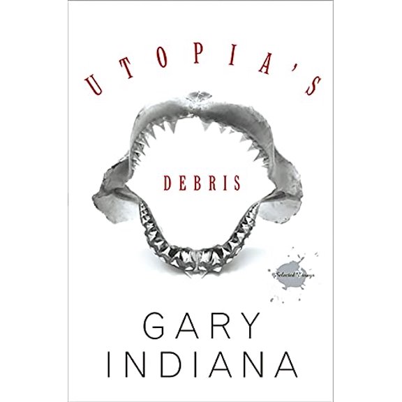 Pre-Owned Utopia's Debris: Selected Essays (Hardcover) 046500248X 9780465002481