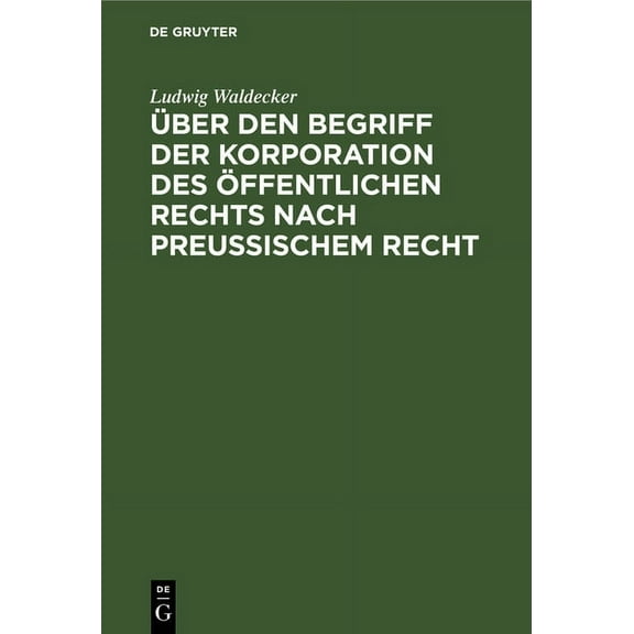 Über den Begriff der Korporation des öffentlichen Rechts nach preussischem Recht, (Hardcover)