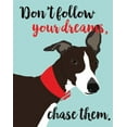 thumbnail image 2 of Gango Home Decor Vertical Don't Follow Your Dreams, Chase Them & Go with All Your Heart by Ginger Oliphant (Ready to Hang); Two 11x14in White Framed Prints, 2 of 5