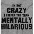 thumbnail image 2 of Not Crazy Mentally Hilarious Wacky Plus Size Crewneck Graphic Tee Shirt Brisco Brands 2X, 2 of 5