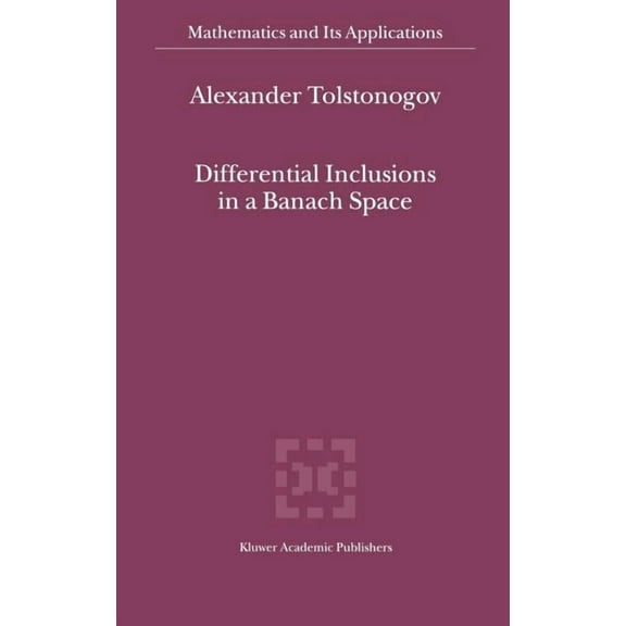 Mathematics and Its Applications Differential Inclusions in a Banach Space, Book 524, (Hardcover)