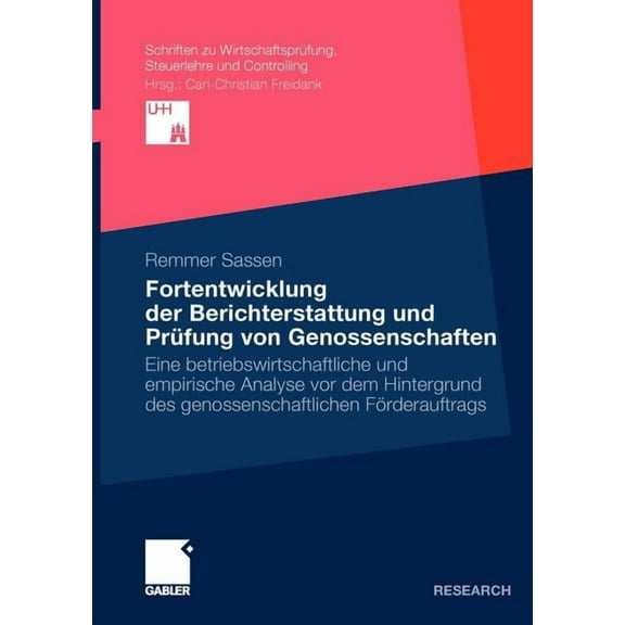 Schriften Zu Wirtschaftsprüfung, Steuerl Fortentwicklung Der Berichterstattung Und Prüfung Von Genossenschaften: Eine Betriebswirtschaftliche Und Empirische Anal, (Paperback)