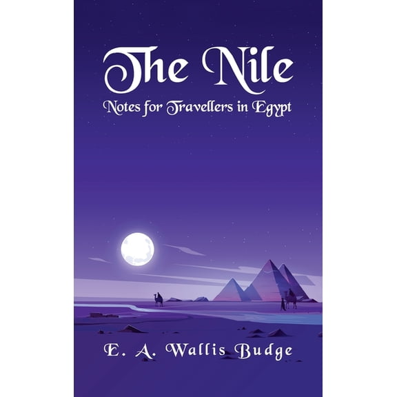 The Nile - Notes for Travellers in Egypt Hardcover (Hardcover)
