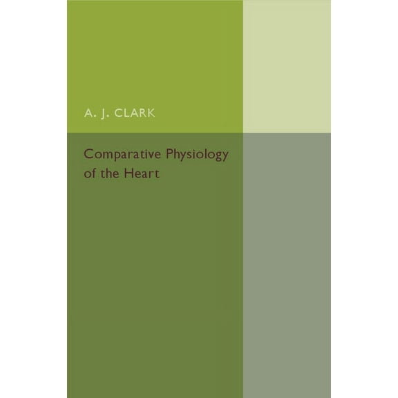 Comparative Physiology of the Heart, (Paperback)