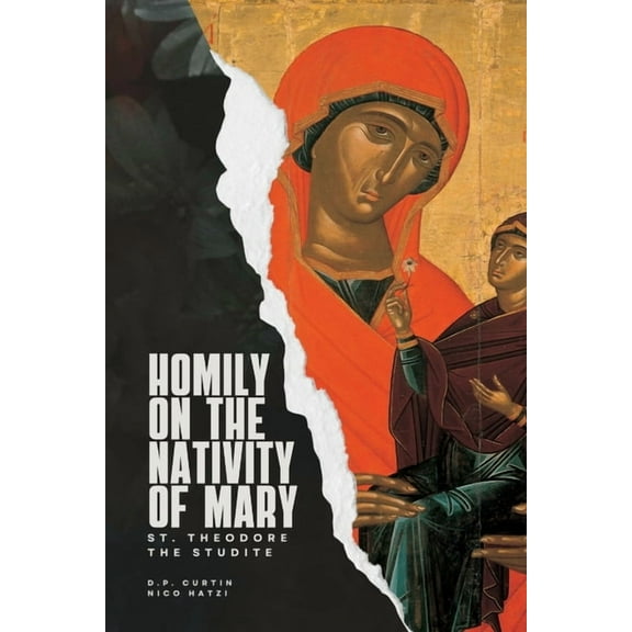Homily on the Nativity of Mary, (Paperback)