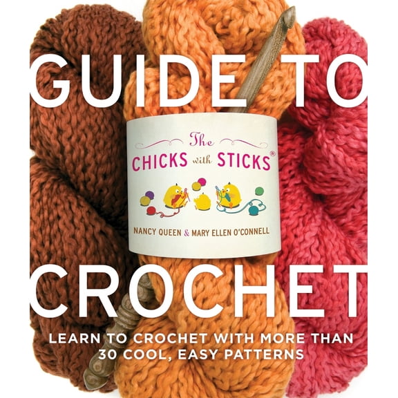 Pre-Owned The Chicks with Sticks Guide to Crochet (Paperback) by N Queen