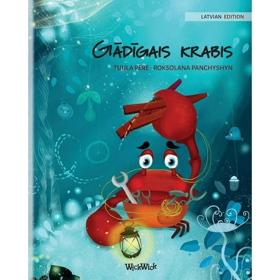 Colin the Crab Gādīgais krabis (Latvian Edition of "The Caring Crab"), Book 1, (Paperback)