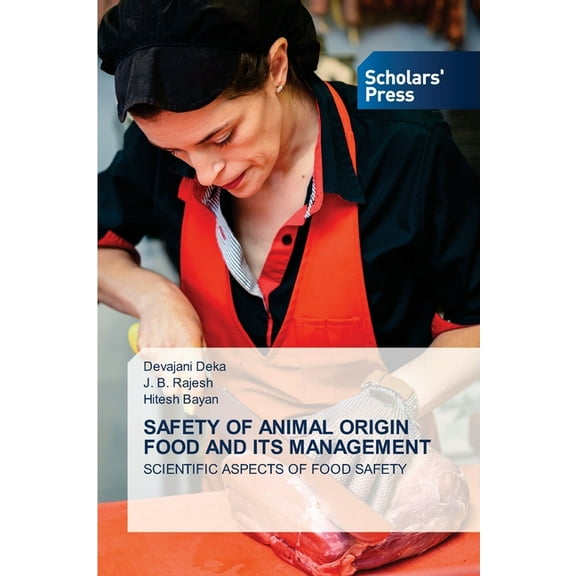 Safety of Animal Origin Food and Its Management (Paperback)