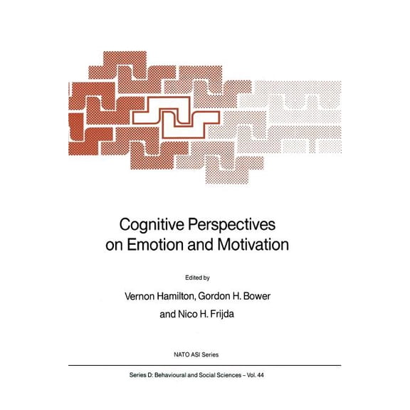 NATO Science Series D: Cognitive Perspectives on Emotion and Motivation, Book 44, (Paperback)