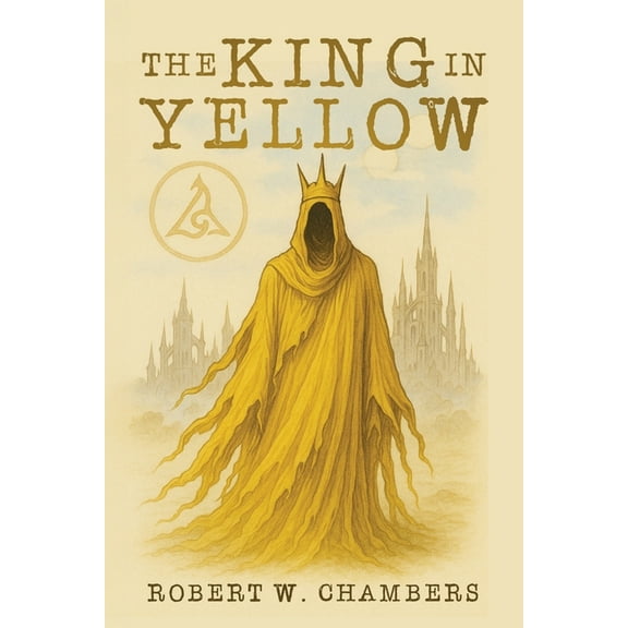 The King in Yellow Classic Edition, (Paperback)