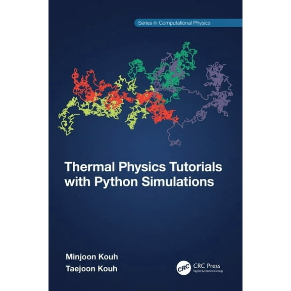 Computational Physics Thermal Physics Tutorials with Python Simulations, (Paperback)
