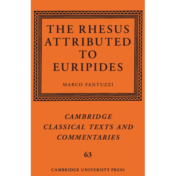 Cambridge Classical Texts and Commentari The Rhesus Attributed to Euripides, Book 63, (Paperback)