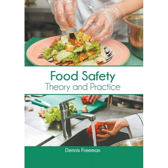 Food Safety: Theory and Practice, (Hardcover)