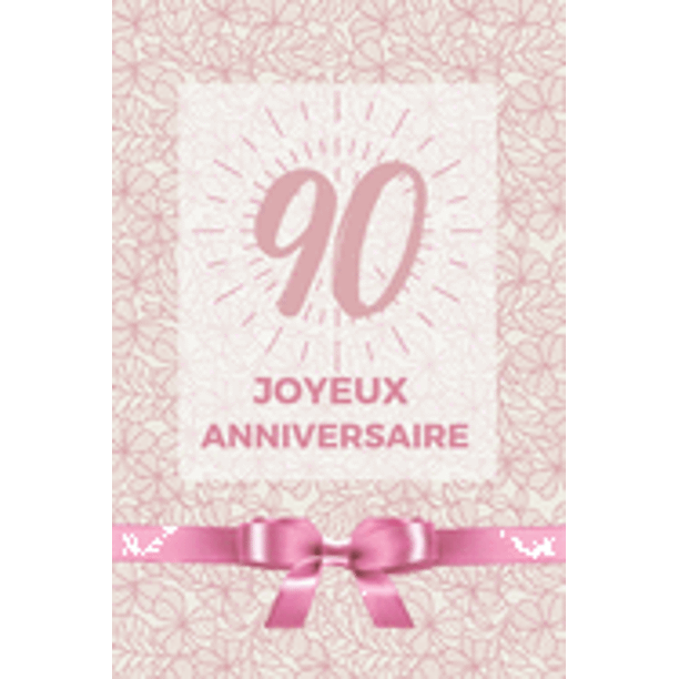 90 Ans Joyeux Anniversaire Album De Souvenir Pour 90eme Anniversaire Coller Vos Photos Ensemble Avec Un
