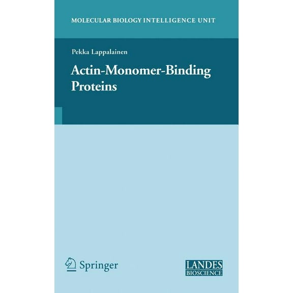 Molecular Biology Intelligence Unit Actin-Monomer-Binding Proteins, (Hardcover)