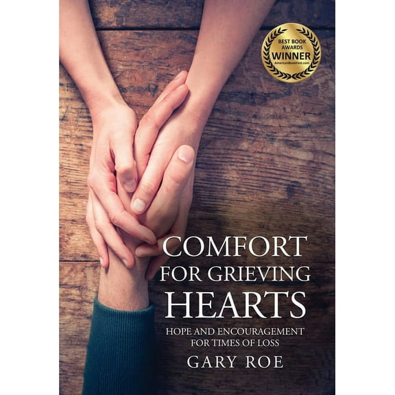 Comfort for Grieving Hearts: Hope and Encouragement For Times of Loss (Large Print), (Paperback)