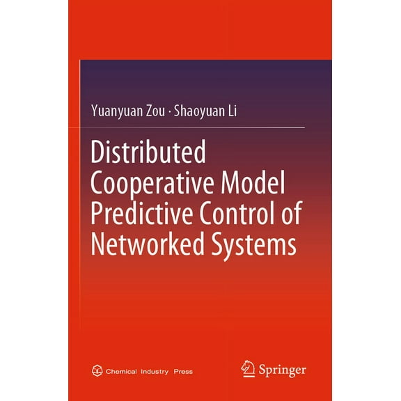 Distributed Cooperative Model Predictive Control of Networked Systems, (Paperback)