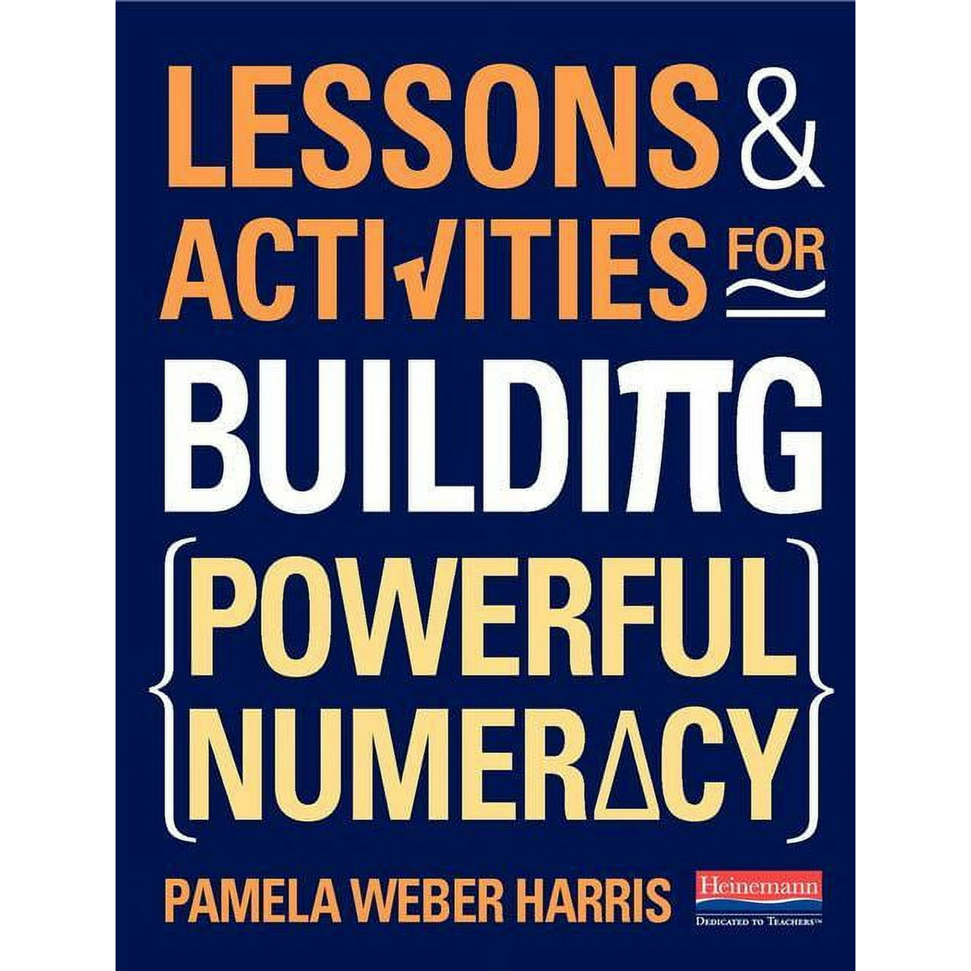 Lessons and Activities for Building Powerful Numeracy, (Spiral-Bound)