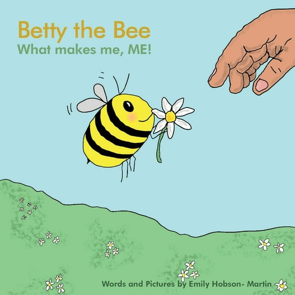 Betty the Bee; what makes me, ME!, (Paperback)