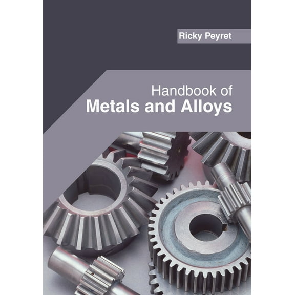 Handbook of Metals and Alloys, (Hardcover)