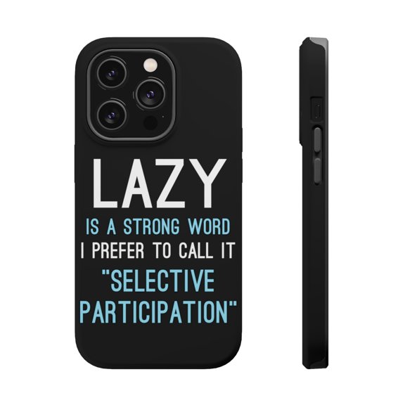 DistinctInk Tough Case for Apple iPhone 15 PRO (6.1" Screen), Compatible with MagSafe Charging - Lazy - Selective Participation