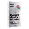 thumbnail image 3 of Libro El Cerebro, El Teatro Del Mundo Tapa Blanda, Autor Rafael Yuste Rojas, Editorial Paidos Mexico, 3 of 3