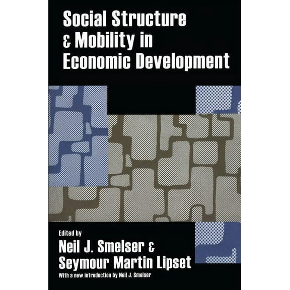 Social Structure and Mobility in Economic Development, (Paperback)