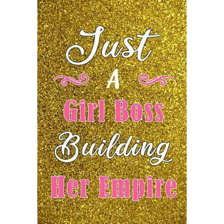Just a Girl Boss Building Her Empire: Blank Lined Checklist Journal Notebook best Gift for Women Entrepreneur and motivational girl with gold glitter