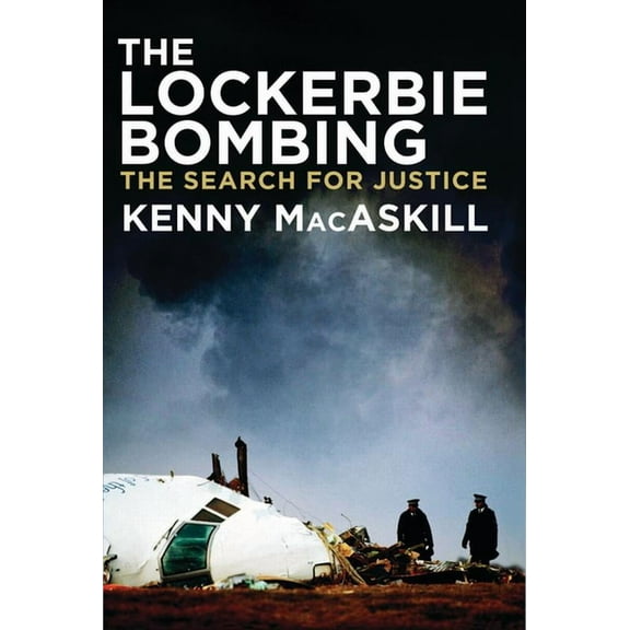 The Lockerbie Bombing: The Search for Justice, (Hardcover)