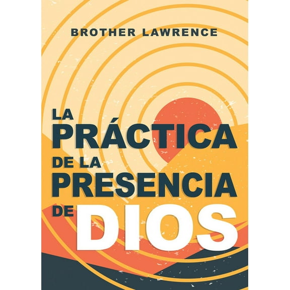 La Práctica de la Presencia de Dios, (Paperback)