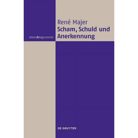 Ideen & Argumente Scham, Schuld und Anerkennung, (Hardcover)