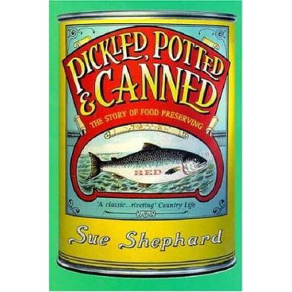Pre-Owned Pickled, Potted and Canned (Paperback) 0747262071 9780747262077