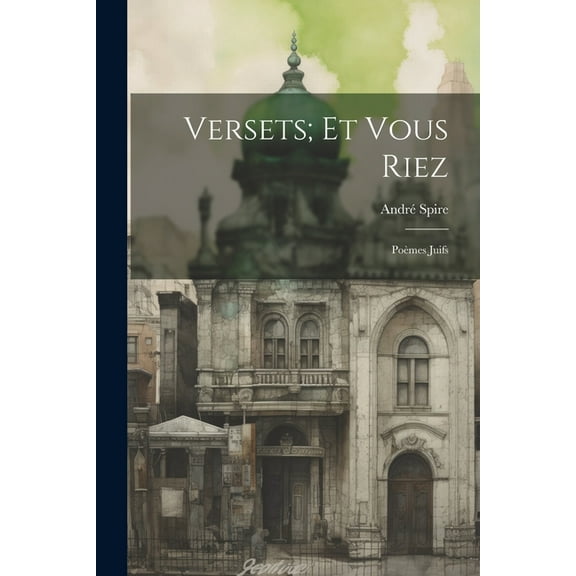 Versets; Et Vous Riez: Poèmes Juifs (Paperback)