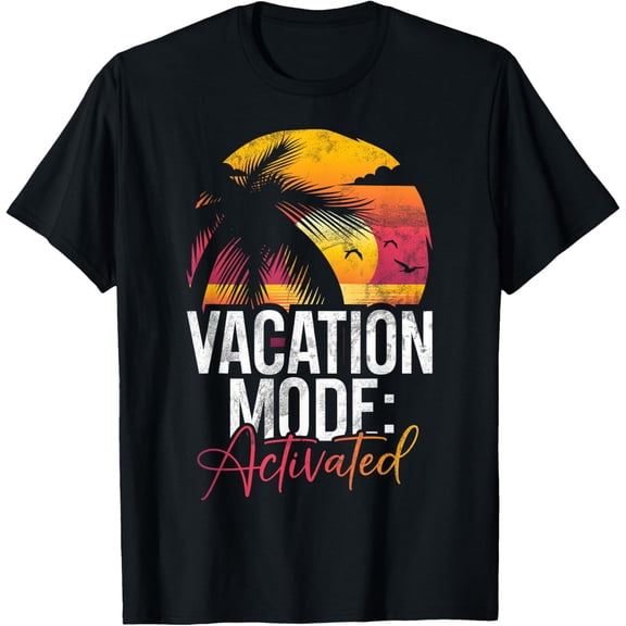 Exquisite and comfortable-Vacation Mode Activated Vacation T-Shirt