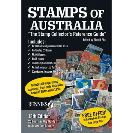 Stamps of Australia - New & Revised 13th Edition: The Stamp Collector's Reference Guide